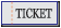 ticket